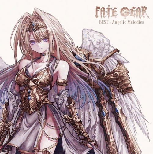 Fate Gear : Best - Angelic Melodies